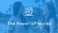 The Power of Words